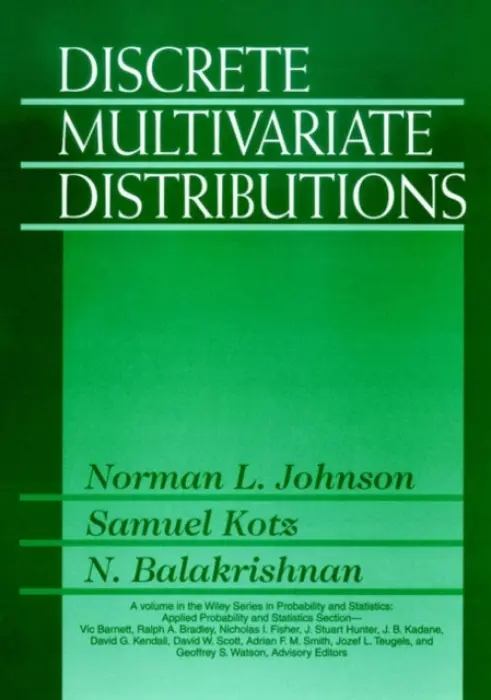 Discrete Multivariate Distributions - Johnson, Norman L. (University of North Carolina, Chapel Hill) a Kotz, Samuel (University of Maryland, College Park) a Balakrishnan, Narayanaswamy (McMaster University, Hamilton, Ontario, Canada)
