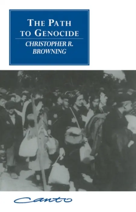 Path to Genocide - Browning, Christopher R.