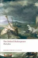 Pericles: The Oxford Shakespeare - Shakespeare, William