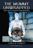 Mummy Unwrapped - Feramisco, Thomas M.