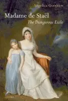 Madame de Stael - Goodden, Angelica (Fellow and Tutor, St Hilda's College, Oxford)