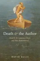 Death and the Author - Ellis, David (, Emeritus Professor at the University of Kent in Canterbury)