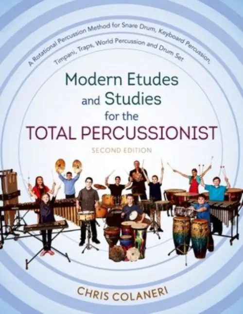 Modern Etudes and Studies for the Total Percussionist - Colaneri, Chris (Director of Middle School Band, Director of Middle School Band, Columbia Middle School)