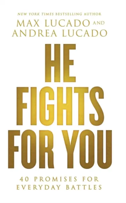 He Fights for You - Lucado, Max