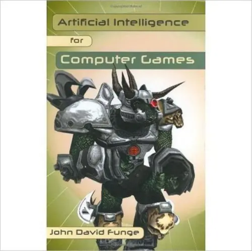 Artificial Intelligence for Computer Games - Funge, John David