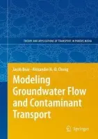 Modeling Groundwater Flow and Contaminant Transport - Bear, Jacob a Cheng, Alexander H.-D.