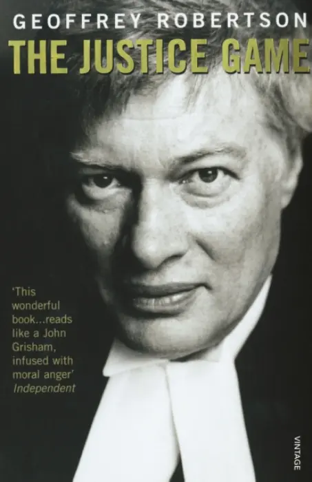 Justice Game - Robertson, Geoffrey, QC