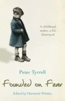 Founded on Fear - Whelan, Diarmuid a Tyrrell, Peter