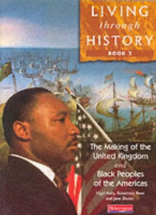 Living Through History: Core Book 2 - Kelly, Nigel a Rees, Rosemary a Shuter, Jane