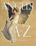 Angels A To Z - Lewis, James R a Oliver, Evelyn Dorothy