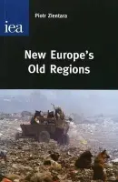 New Europe's Old Regions - Zientara, Piotr