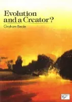 Evolution & a Creator - Beale, Graham