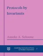 Protocols by Invariants - Schoone, Anneke A. (Universiteit Utrecht, The Netherlands)