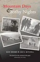Mountain Days & Bothy Nights - Brown, Dave a Mitchell, Ian R.