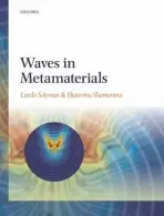 Waves in Metamaterials - Solymar, Laszlo (, Department of Electrical and Electronic Engineering, Imperial College, London) a Shamonina, Ekaterina (, Professor of Engineering Science, University of Oxford)