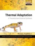 Thermal Adaptation - Angilletta Jr., Michael J. (Indiana State University, USA)