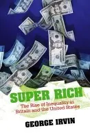 Super Rich - Irvin, George (University of London)