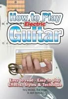 How To Play Electric Guitar - Jackson, Jake a Skinner, Tony