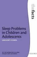 Sleep problems in Children and Adolescents - Stores, Gregory (Emeritus Professor of Developmental Neuropsychiatry, University of Oxford, UK)
