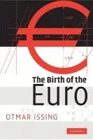 Birth of the Euro - Issing, Otmar