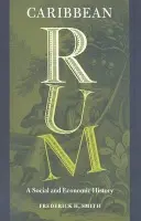 Caribbean Rum - Smith, Frederick H.