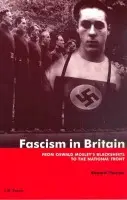 Fascism in Britain - Thurlow, Richard C.