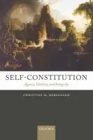 Self-Constitution (Agency, Identity, and Integrity),Self-Constitution (Agency, Identity, and Integrity) - kniha z kategorie Filozofia