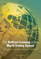 Political Economy of the World Trading System - Hoekman, Bernard M. (, Director, International Trade Department, The World Bank, Washington D.C.) a Kostecki, Michel M. (, Deputy Dean and Professor, Faculty of Economics, University of Neuchatel, Switzerland)