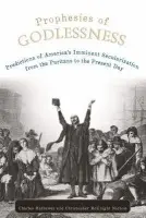 Prophesies of Godlessness - Mathewes, Charles T a Nichols, Christopher Mcknight