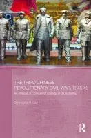 Third Chinese Revolutionary Civil War, 1945-49 - Lew, Christopher R.