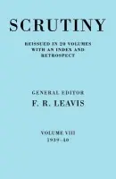 Scrutiny: A Quarterly Review vol 8. 1939-40
