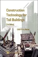 Construction Technology For Tall Buildings (3rd Edition) - Chew, Yit Lin Michael (Nus, S'pore)