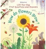 First Questions and Answers: How do flowers grow? - Daynes, Katie