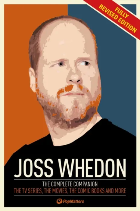 Joss Whedon Companion (Fully Revised Edition) - PopMatters