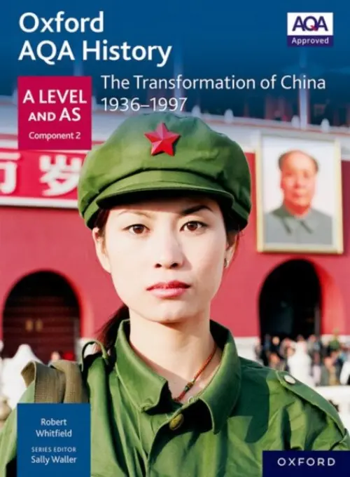 Oxford AQA History for A Level: The Transformation of China 1936-1997 - Whitfield, Robert