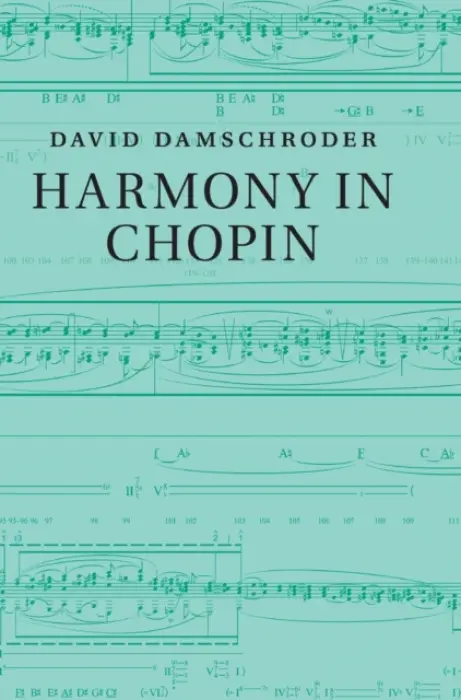 Harmony in Chopin - Damschroder, David (University of Minnesota)
