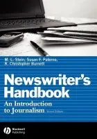 Newswriter's Handbook - Stein, M. L. (Teaches Journalism at the University of California, Irvine, Extension Division) a Paterno, Susan F. (Director of the Journalism program, Chapman University, Orange, California) a Burnett, R. Christopher (California State University, Long Beach)