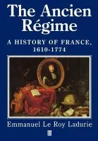 Ancien Regime - Le Roy Ladurie, Emmanuel (College de France)