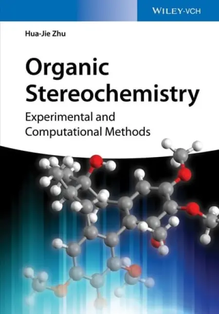 Organic Stereochemistry - Zhu, Hua-Jie