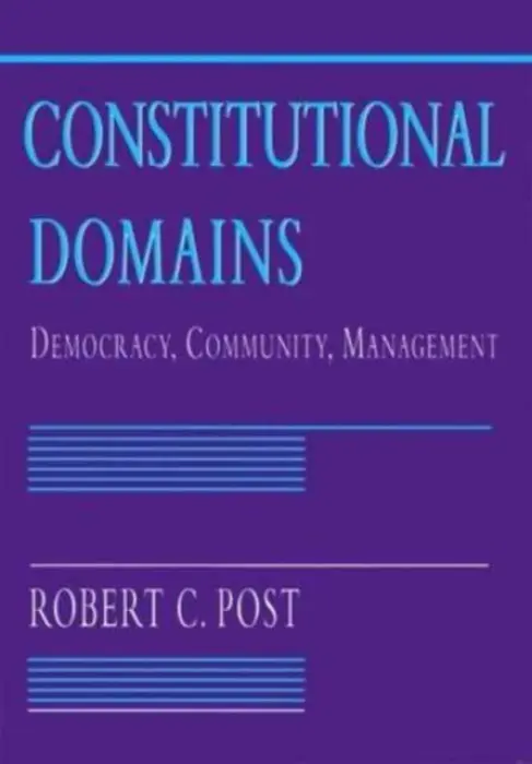Constitutional Domains - Post, Robert C.