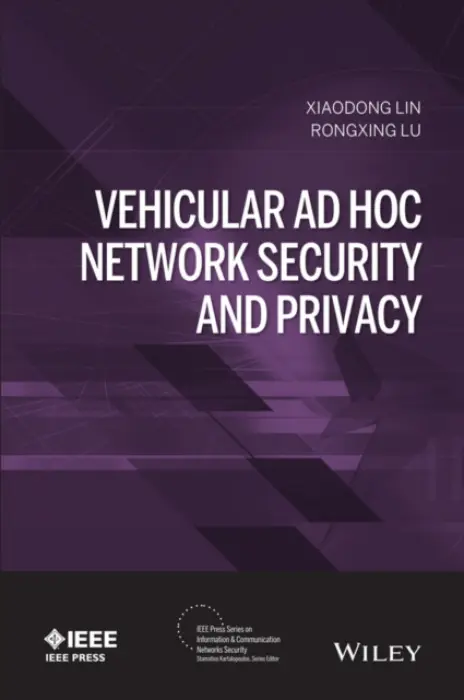 Vehicular Ad Hoc Network Security and Privacy - Lin, Xiaodong a Lu, Rongxing