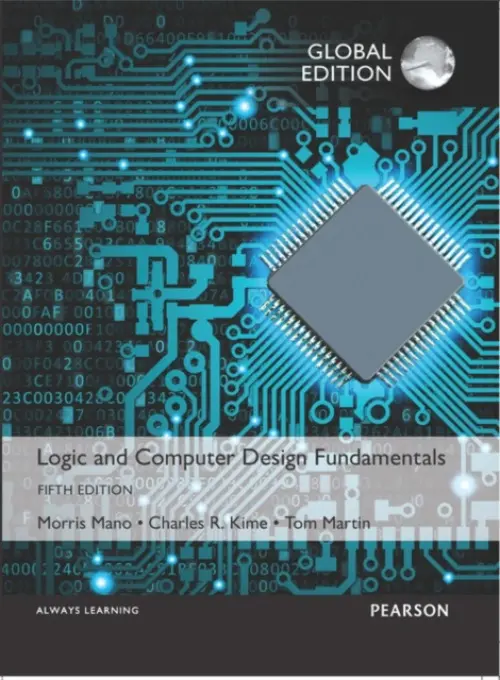 Logic and Computer Design Fundamentals, Global Edition - Mano, M. Morris a Kime, Charles a Martin, Tom