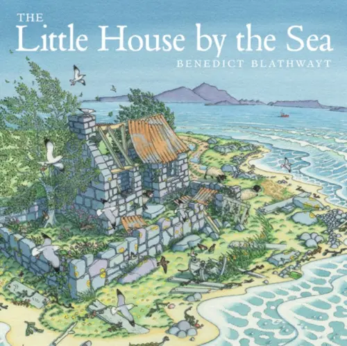 Little House by the Sea - Blathwayt, Benedict