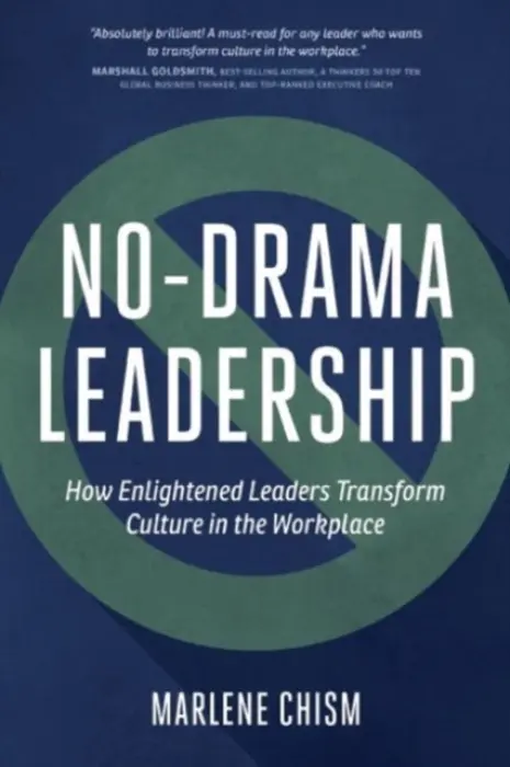 No-Drama Leadership - Chism, Marlene
