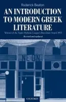 Introduction to Modern Greek Literature - Beaton, Roderick (Koraes Professor of Modern Greek and Byzantine History, Language, and Literature, and Head of the Department of Byzantine and Modern Greek Studies, Koraes Professor of Modern Greek and Byzantine History, Language, and Literature, and Hea