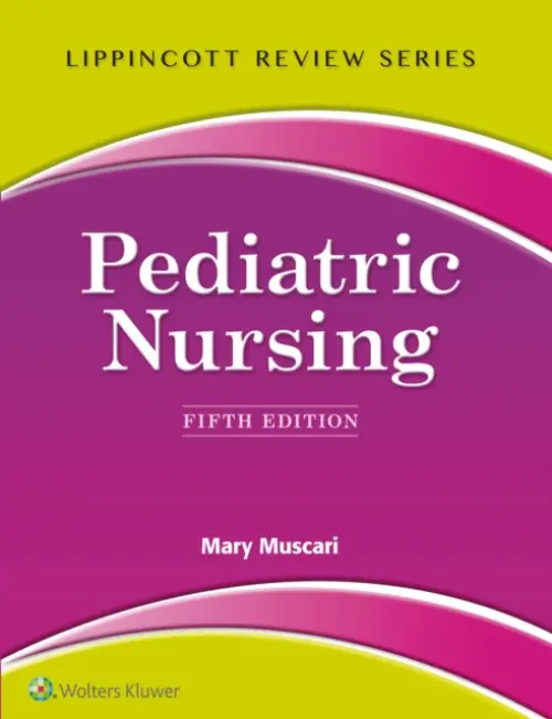 Lippincott Review: Pediatric Nursing - Muscari, Mary