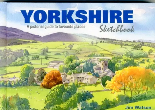 Yorkshire Sketchbook - Watson, Jim