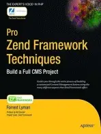 Pro Zend Framework Techniques - Lyman, Forrest