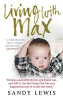 Living with Max - Lewis, Sandy