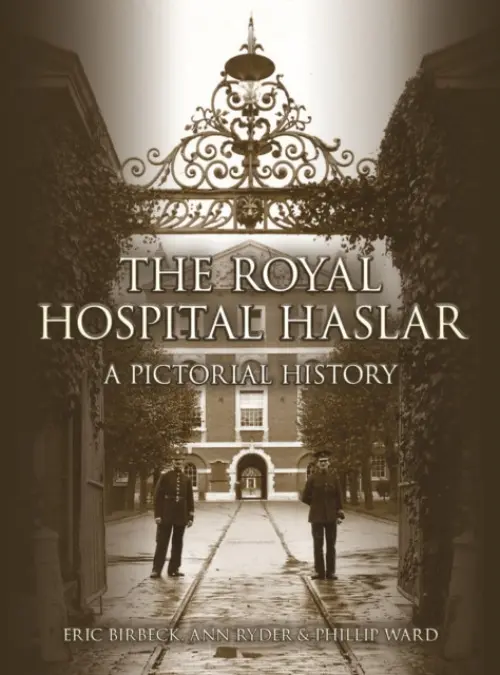 Royal Hospital Haslar - Birbeck, Eric a Ward, Phil a Ryder, Ann
